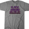 FLOCK AROUND AND FIND OUT SHIRT Baltimore Ravens
