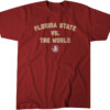 FLORIDA STATE VS. THE WORLD SHIRT Florida State Seminoles