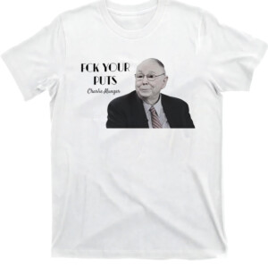 Fuck Your Puts Shirt Charlie Munger