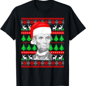 Funny Abraham Lincoln Santa Hat Ugly Christmas Shirt