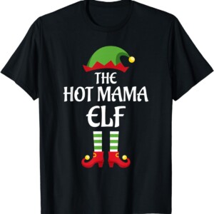 Hot Mama Elf Family Matching Group Christmas Shirt
