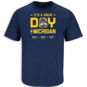 It's a Great Day in Michigan Shirt Michigan Beat Ohio, Anti Ohio St, Ryan Day , Michigan Football, Michigan Wolverines