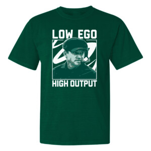 LOW EGO HIGH OUTPUT SHIRT Jonathan Smith, Michigan State Spartans