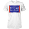 Let's Go Jack Smith Shirt Anti Trump