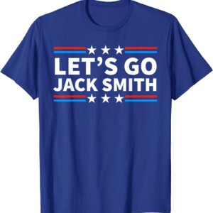 Let's Go Jack Smith for President Fun Summer USA Red T Shirt