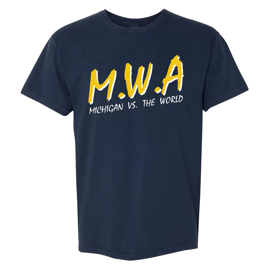 M.W.A - MICHIGAN VS THE WORLD SHIRT Michigan Wolverines M.W.A MICHIGAN VS THE WORLD SHIRT Michigan Wolverines