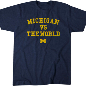 MICHIGAN VS. THE WORLD SHIRT Michigan Wolverines