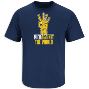 Michagainst the World Shirt Michigan Against the World, Michigan Wolverines