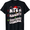 Nice Naughty Insufficient Evidence family christmas List Shirt