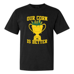 OUR CORN IS BETTER SHIRT Nebraska Cornhuskers, Iowa Hawkeyes