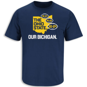 Our Bichigan Score Shirt Michigan Beat Ohio, Anti Ohio St, Ryan Day , Michigan Football, Michigan Wolverines