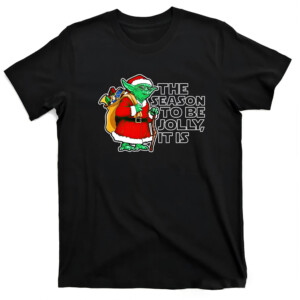 The Season To Be Jolly It Is Shirt Funny Santa Yoda, Christmas, Star Wars