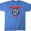 WE RUN THE SIP SHIRT Ole Miss Football, Ole Miss Rebels