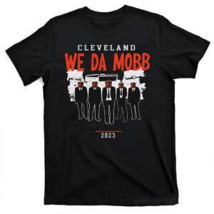 2023 CLEVELAND WE DA MOBB SHIRT Joe Thomas, Cleveland Browns