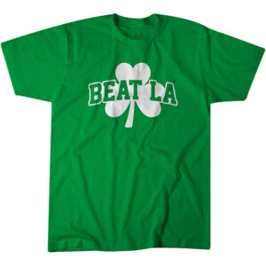 BEAT LA SHIRT Boston Celtics