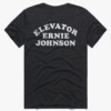 ELEVATOR ERNIE JOHNSON SHIRT