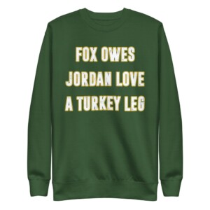 FOX OWES JORDAN LOVE A TURKEY LEG SHIRT AJ Dillon, Green Bay Packers1