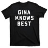 Gina Knows Best Shirt Gina Linetti, Brooklyn Nine Nine