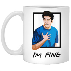 I’m Fine Mug Matt LeBlanc, Friends, Ross Geller