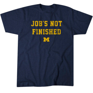 JOB'S NOT FINISHED SHIRT Michigan Wolverines 2023 SEC Football Conference Champions