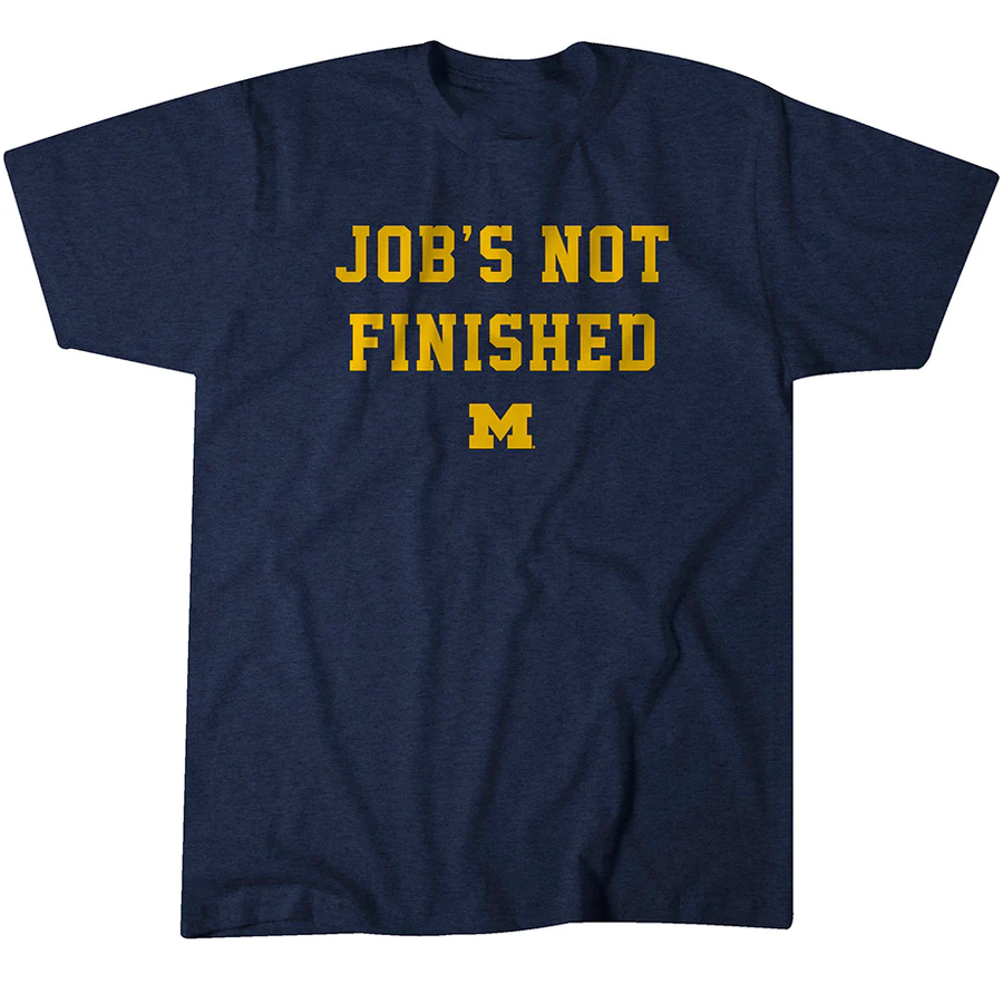 JOB'S NOT FINISHED SHIRT Michigan Wolverines - 2023 SEC Football Conference Champions JOB'S NOT FINISHED SHIRT Michigan Wolverines 2023 SEC Football Conference Champions