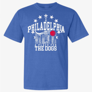 PHILADELPHIA A PLACE FOR DOGS SHIRT Philadelphia 76ers