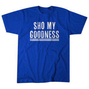 SHO MY GOODNESS SHIRT Shohei Ohtani, Los Angeles Dodgers