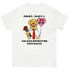 Sorry, I Have A Golden Retriever Boyfriend Shirt Funny Dog
