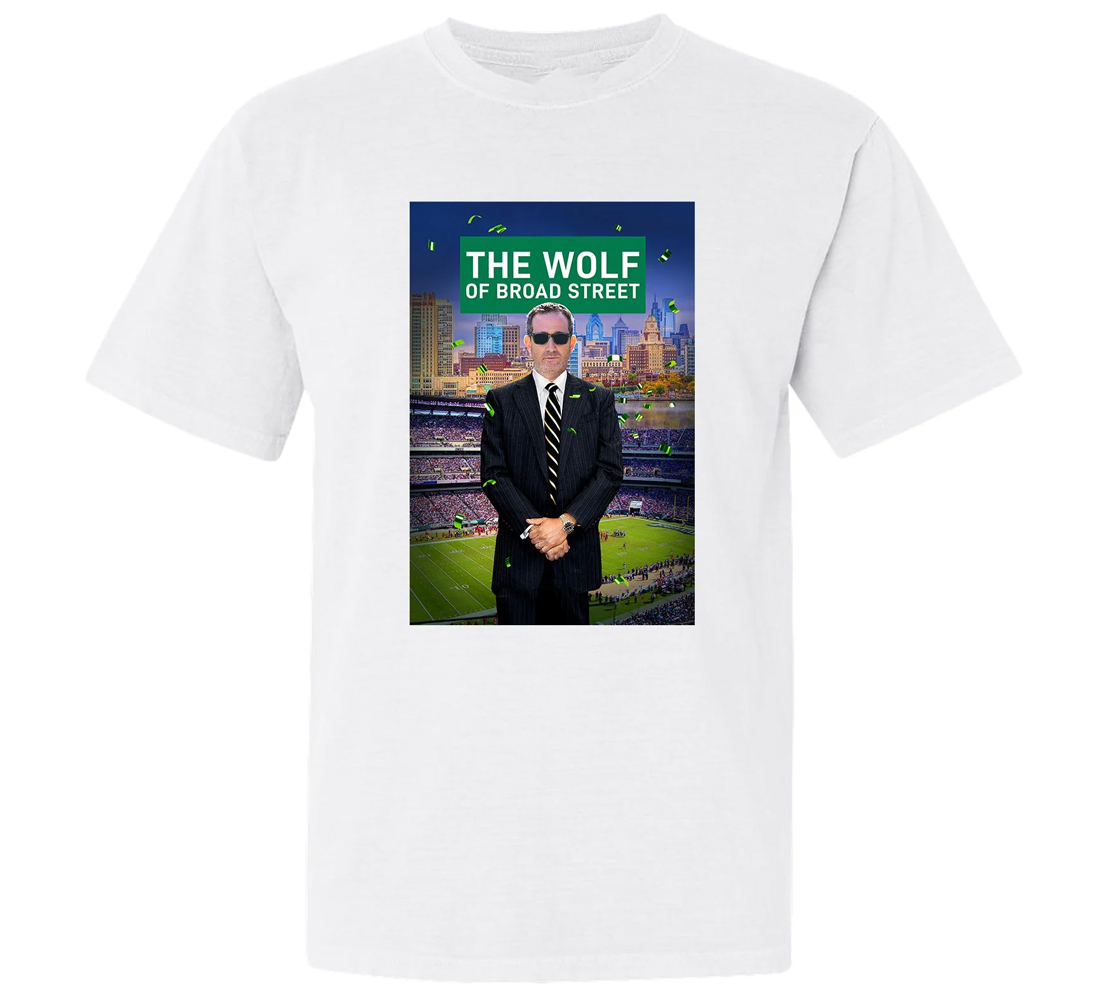 THE WOLF OF BROAD STREET SHIRT Nick Sirianni, Philadelphia Eagles THE WOLF OF BROAD STREET SHIRT Nick Sirianni, Philadelphia Eagles