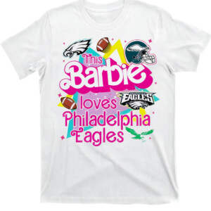 This Barbie Loves Philadelphia Shirt Barbie Movies, Philadelphia Eagles