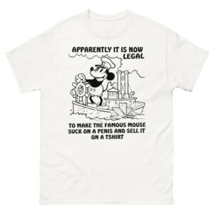 Apparently It Is Now Legal To Make The Famous Mouse Suck on a Penis and Sell It on a TShirt Shirt Funny Mickey Mouse, Disney
