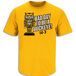 Bad Day to be a Buckeye Shirt Score Game, Missouri Tigers