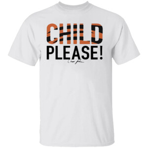 CHILD PLEASE SHIRT Terrell Owens, Cincinnati Bengals
