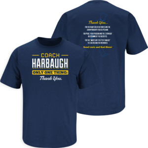 COACH HARBAUGH ONLY ONE THING THANK YOU SHIRT Jim Harbaugh, 2023 National Champions, Michigan Wolverines