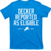 DECKER REPORTED AS ELIGIBLE SHIRT Taylor Decker, Detroit Lions