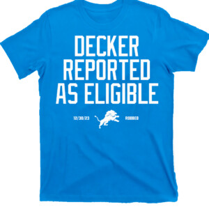 DECKER REPORTED AS ELIGIBLE SHIRT Taylor Decker, Detroit Lions