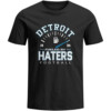 DETROIT FUELED BY HATERS FOOTBALL SHIRT Detroit Lions