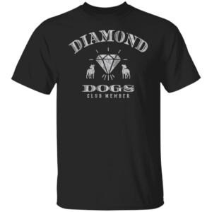 Diamond Dogs Club Member Shirt