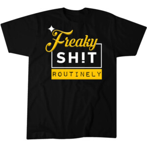 FREAKY SHIT ROUTINELY SHIRT Mike Tomlin, George Pickens, Pittsburgh Steelers