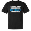 GOOD ENOUGH FOR DETROIT JARED GOFF SHIRT Jared Goff, Dan Campbell, Detroit Lions