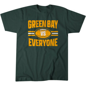GREEN BAY VS EVERYONE SHIRT Green Bay Packers