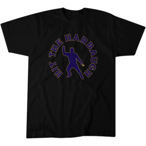 HIT THE HARBAUGH SHIRT Harbaugh Dance, John Harbaugh, Baltimore Ravens