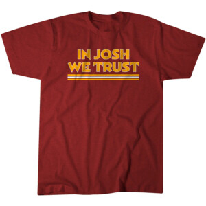 IN JOSH WE TRUST SHIRT Josh Harris, Washington Commanders