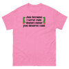 Just Because I Serve Cunt Doesn't Mean You Deserve Cunt Shirt