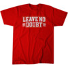 LEAVE NO DOUBT SHIRT San Francisco 49ers