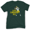 LOVE CONQUERS ALL SHIRT Jordan Love, Green Bay Packers
