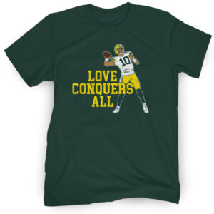 LOVE CONQUERS ALL SHIRT Jordan Love, Green Bay Packers