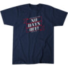 NO DAYS OFF FOREVER SHIRT New England Patriots