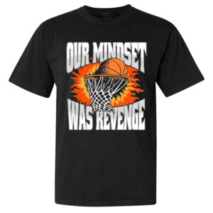 OUR MINDSET WAS REVENGE SHIRT Providence MBB, Providence Friars