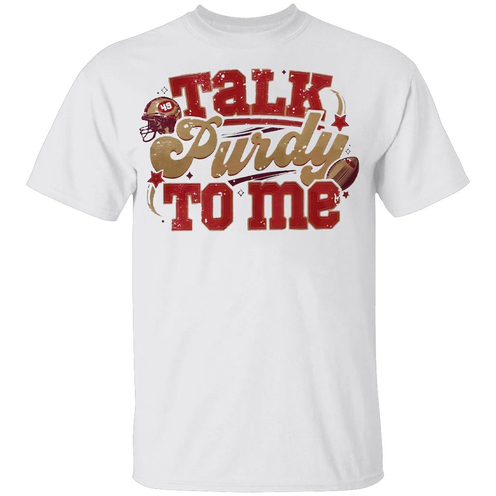 TALK PURDY TO ME SHIRT 2023 NFC Champions, San Francisco 49ers TALK PURDY TO ME SHIRT 2023 NFC Champions, San Francisco 49ers